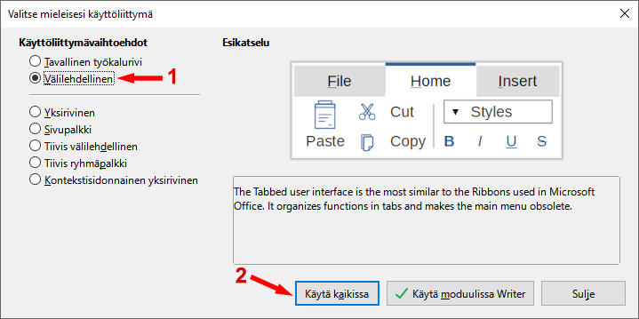 LibreOfficen käyttöliittymän tyyli voidaan valita itseä miellyttäväksi. Otetaan käyttöön MS Officea muistuttava tyyli.